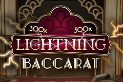 Play Lightning Baccarat and multiply your winnings.