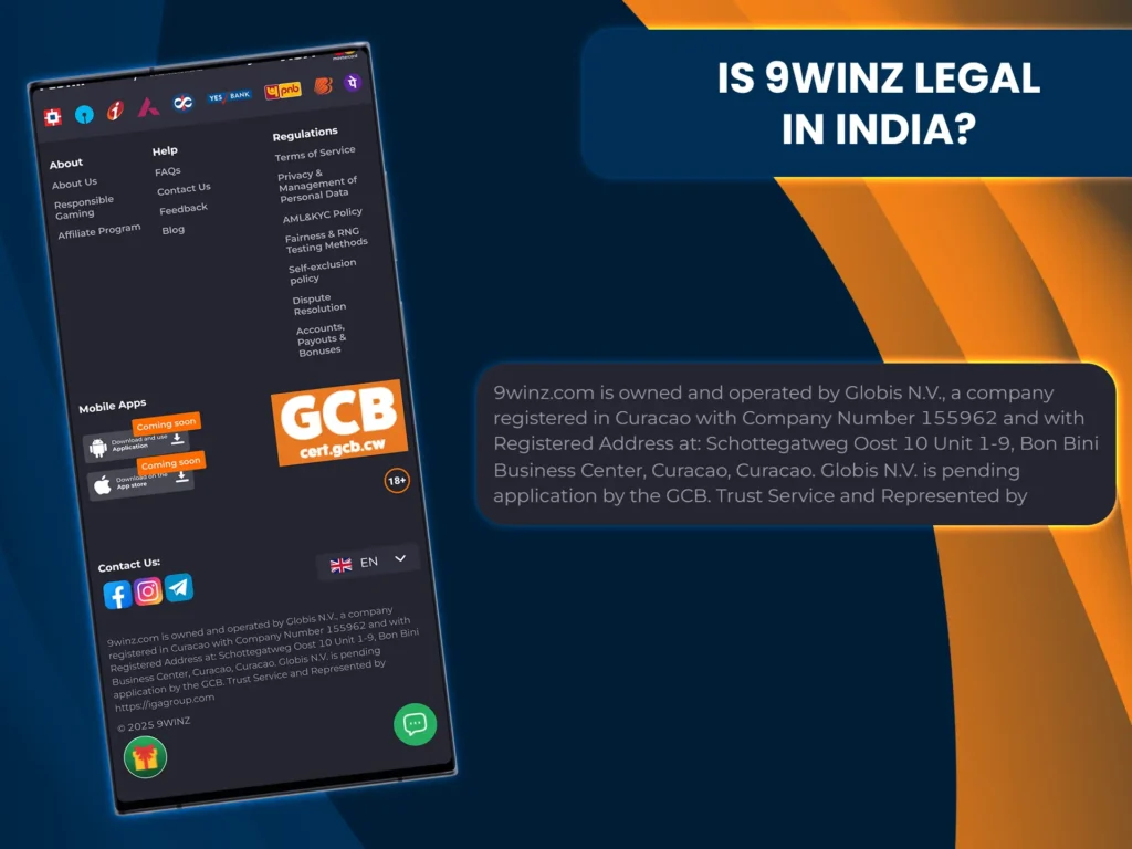 9Winz operates under a Curacao license and legally accepts Indian players.